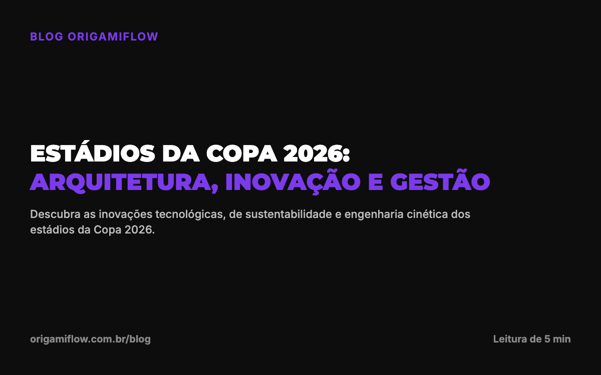 Estádios da Copa 2026: Arquitetura, Inovação e Gestão