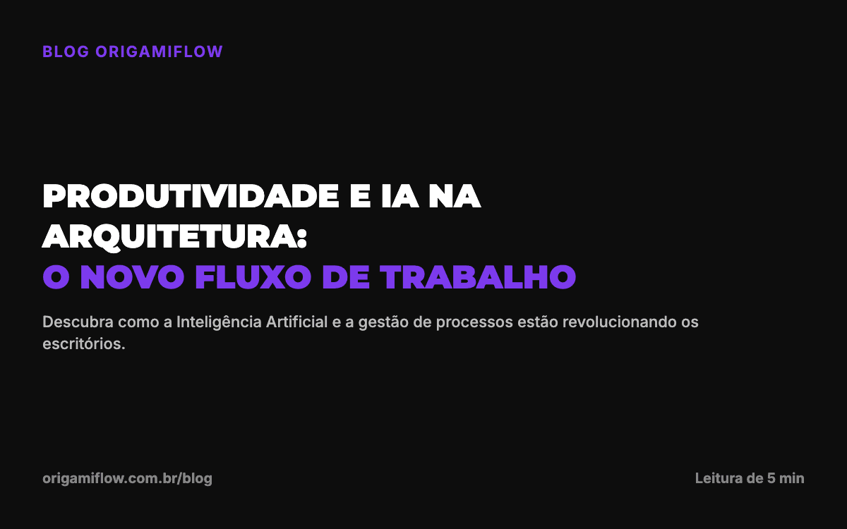 Produtividade e IA na Arquitetura: O Novo Fluxo de Trabalho
